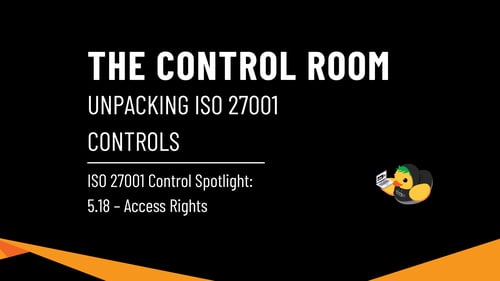 The Control Room: Control 5.18 – Access Rights